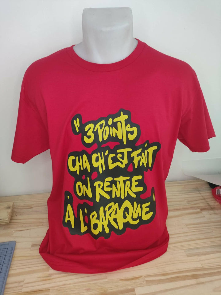 T-shirt "3 points cha ch'est fait on rentre à l'baraque"